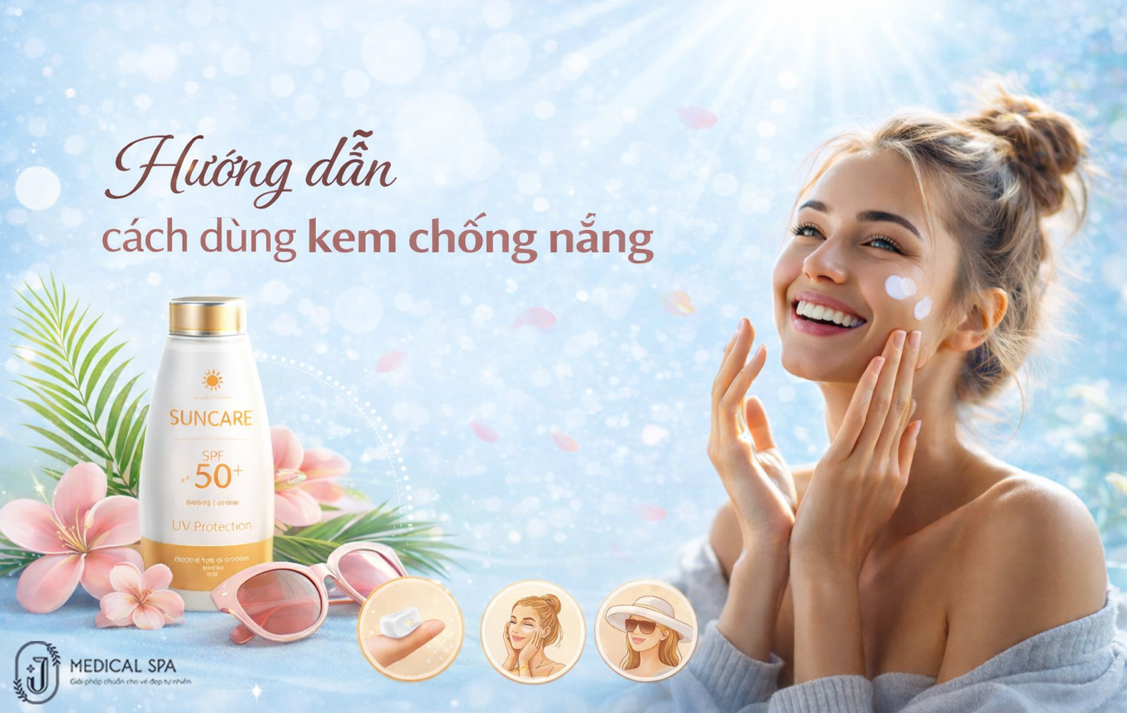 Hướng dẫn cách sử dụng kem chống nắng giúp bảo vệ da hiệu quả