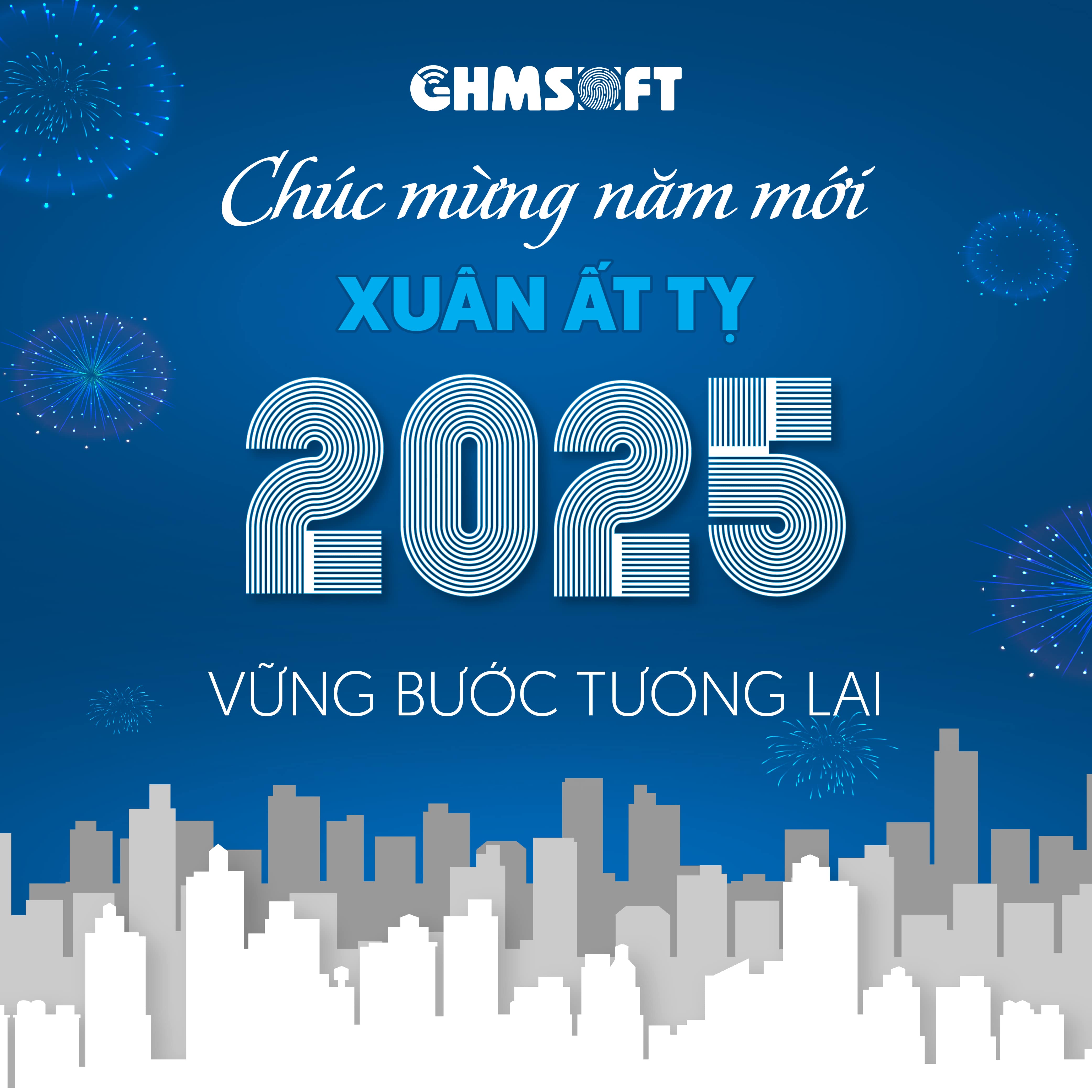 GHMSoft Kính Chúc Tân Niên Ất Tỵ 2025: Vững bước thành công, Kiến tạo tương lai số